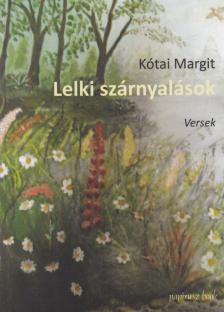 Kótai Margit - Lelki szárnyalások (dedikált) [antikvár]