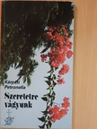 Kárpáti Petronella - Szeretetre vágyunk [antikvár]