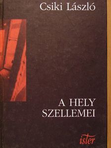 Csiki László - A hely szellemei [antikvár]