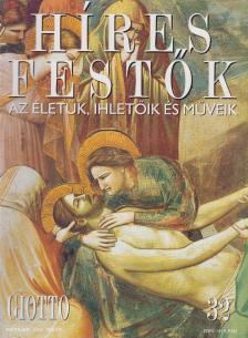 Rose, Stephen (főszerk.) - Híres festők 32 - Giotto [antikvár]