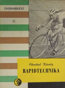 Chochol Károly - Rapidtechnika [antikvár]