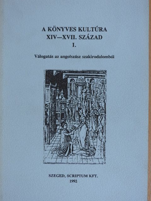 A. R. Waller - A könyves kultúra XIV-XVII. század I. [antikvár]