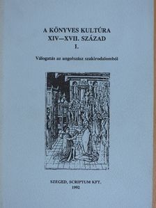 A. R. Waller - A könyves kultúra XIV-XVII. század I. [antikvár]