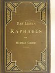 Herman Grimm - Das Leben Raphael's [antikvár]