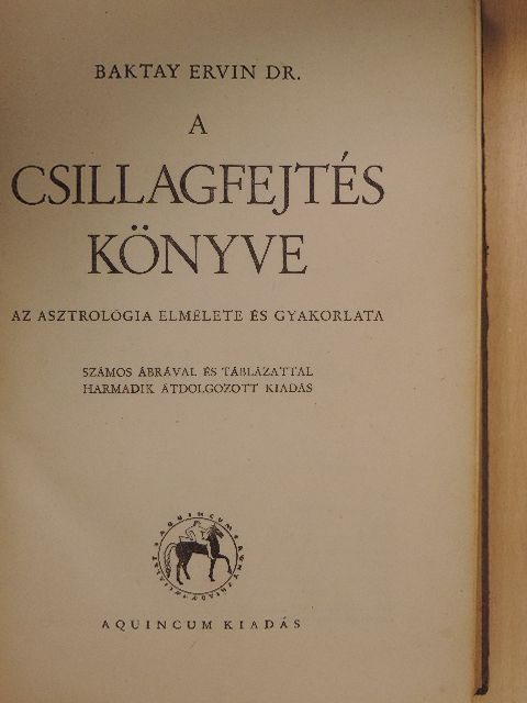 Dr. Baktay Ervin - A csillagfejtés könyve [antikvár]