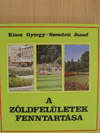 Bercsek Péter - A zöldfelületek fenntartása [antikvár]