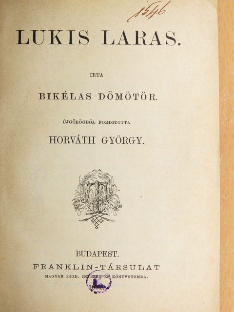 Bikélas Dömötör - Lukis Laras/Cazaux Adrás/Két szerelem/A normandiai Penelope [antikvár]