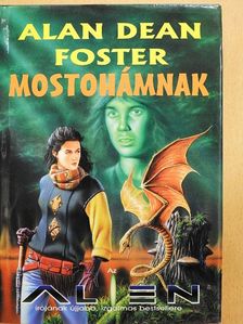 Alan Dean Foster - Mostohámnak [antikvár]
