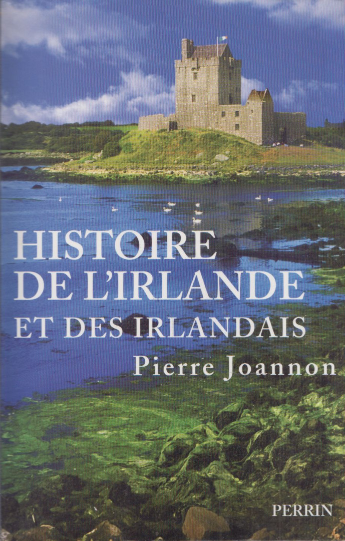 Pierre Joannon - Histoire de l'Irlande et des Irlandais [antikvár]