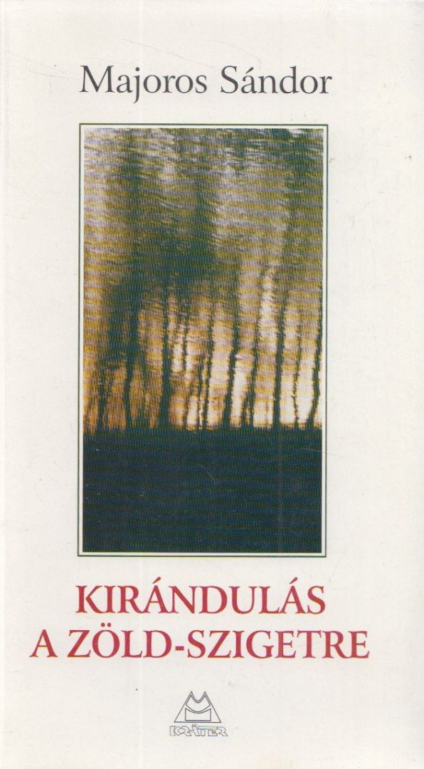 MAJOROS SÁNDOR - Kirándulás a Zöld-szigetre (Dedikált) [antikvár]