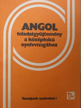 Dr. Bárdos Jenő - Angol feladatgyűjtemény a középfokú nyelvvizsgához [antikvár]
