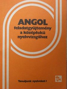 Dr. Bárdos Jenő - Angol feladatgyűjtemény a középfokú nyelvvizsgához [antikvár]
