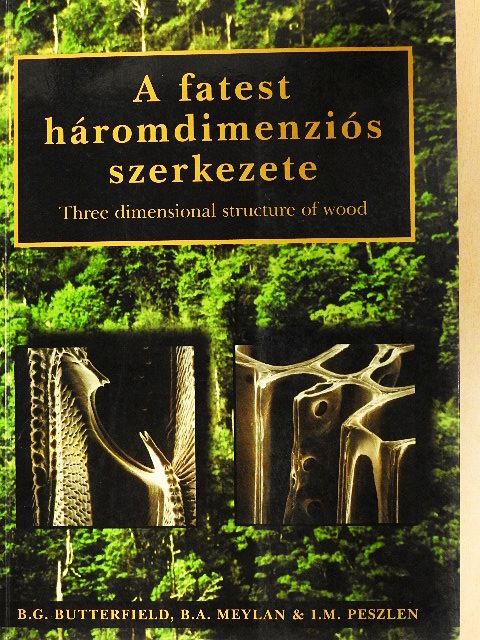 Brian A. Meylan - A fatest háromdimenziós szerkezete [antikvár]