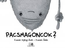 Csanaki György Zsolt - Csanaki Ádám - Pacsmagoncok?