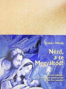 Fésűs Éva - Nézd, a te Megváltód! [antikvár]