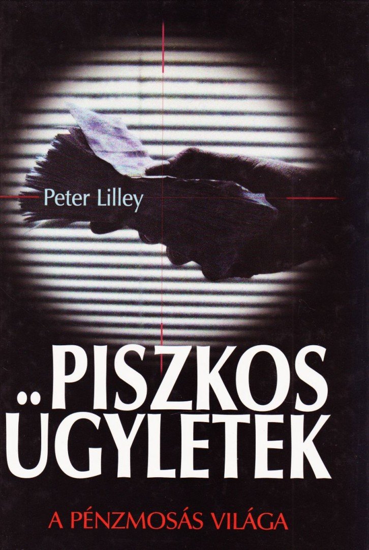 LILLEY, PETER - Piszkos ügyletek [antikvár]