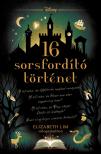 Lim (szerk.) Elizabeth - 16 Sorsfordító történet - Disney - Sorsfordító történetek [eKönyv: epub, mobi]