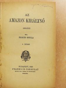 Pekár Gyula - Az Amazon királynő I-II. [antikvár]