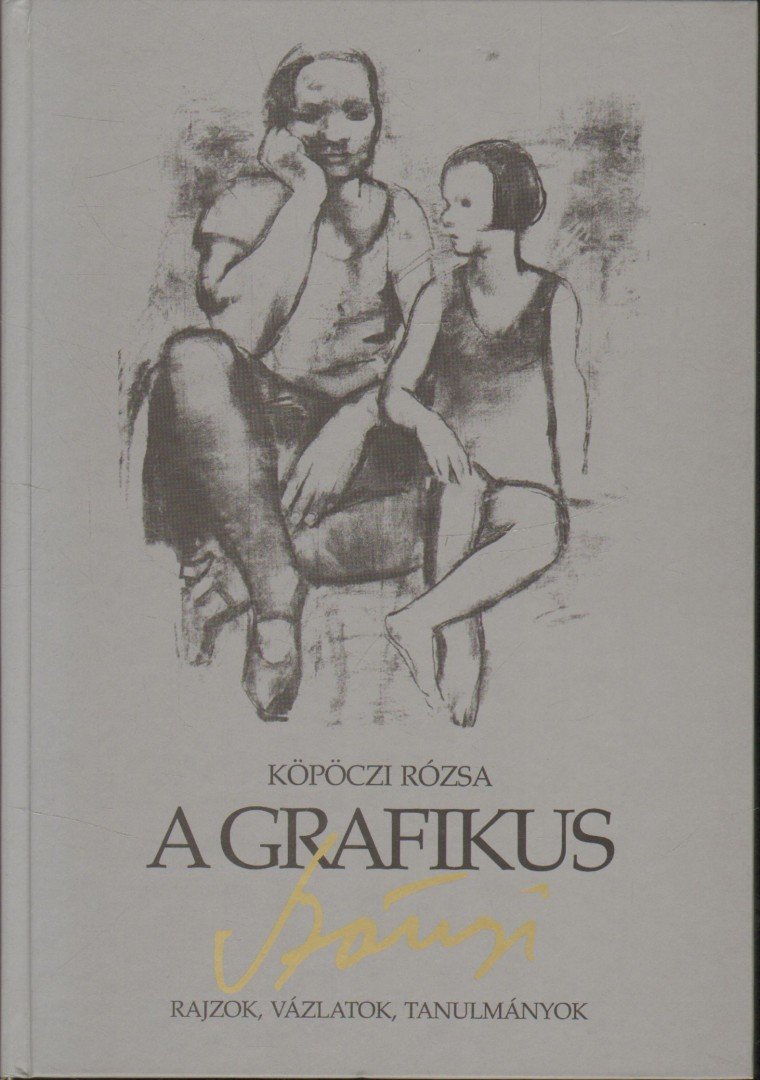 KÖPÖCZI RÓZSA - A grafikus Szőnyi [antikvár]
