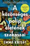 Emma Knight - A közönséges polip életének szakaszai