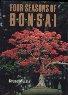 Kyuzo Murata - Four Seasons of Bonsai [antikvár]