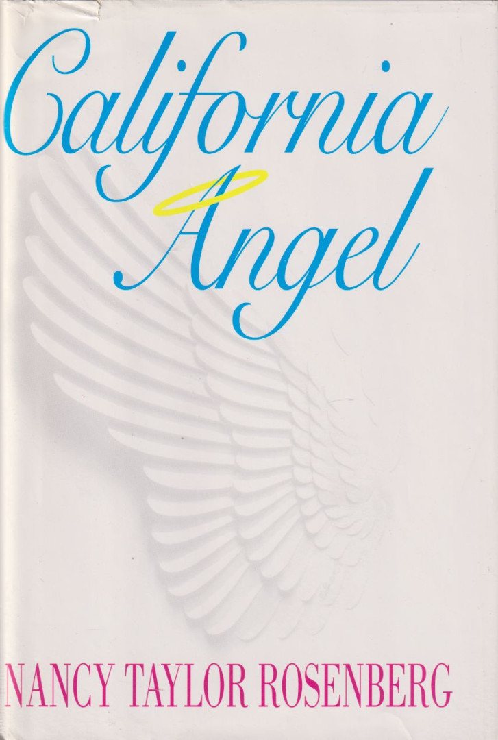 Rosenberg, Nancy Taylor - California Angel [antikvár]