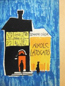 Szinnyei Júlia - Nyolc látogató [antikvár]