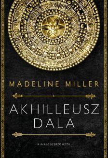 Madeline Miller - Akhilleusz dala [eKönyv: epub, mobi]