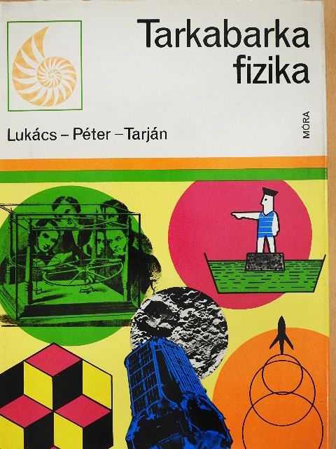 Lukács Ernőné - Tarkabarka fizika [antikvár]