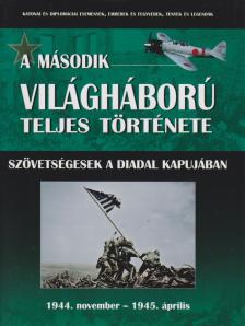 Balogh Zsolt, Ferwagner Ákos, Miszlay Zsolt, Prantner Zoltán, Szirtes Krisztián, Zámodits Attila - A második világháború teljes története 9. [antikvár]