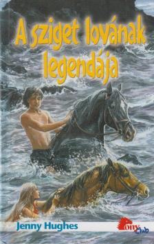 Hughes, Jenny - A sziget lovának legendája [antikvár]