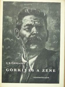 N. K. Pikszanov - Gorkij és a zene [antikvár]