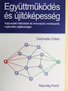 Csizmadia Zoltán - Együttműködés és újítóképesség [antikvár]
