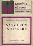 Z. Draskóczy Erzsébet, Zatykó Lajos - Nagy öröm a kiskert! [antikvár]