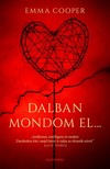 Emma Cooper - Dalban mondom el [eKönyv: epub, mobi]