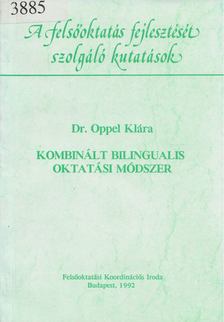 Oppel Klára - Kombinált bilingualis oktatási módszer [antikvár]