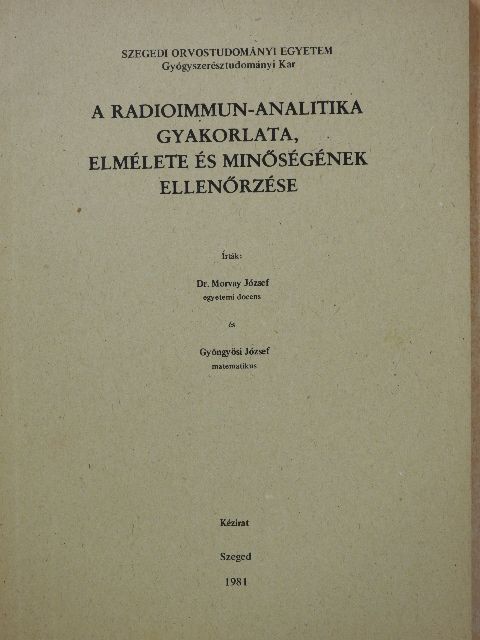 Dr. Morvay József - A radioimmun-analitika gyakorlata, elmélete és minőségének ellenőrzése [antikvár]