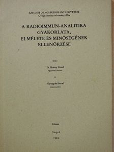 Dr. Morvay József - A radioimmun-analitika gyakorlata, elmélete és minőségének ellenőrzése [antikvár]