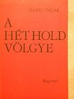 Harry Thürk - A hét hold völgye [antikvár]