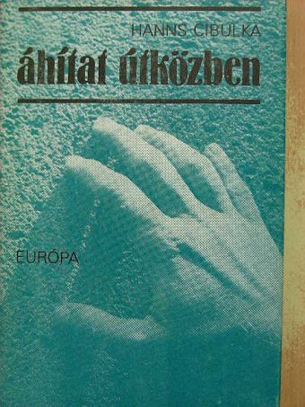 Hanns Cibulka - Áhítat útközben [antikvár]