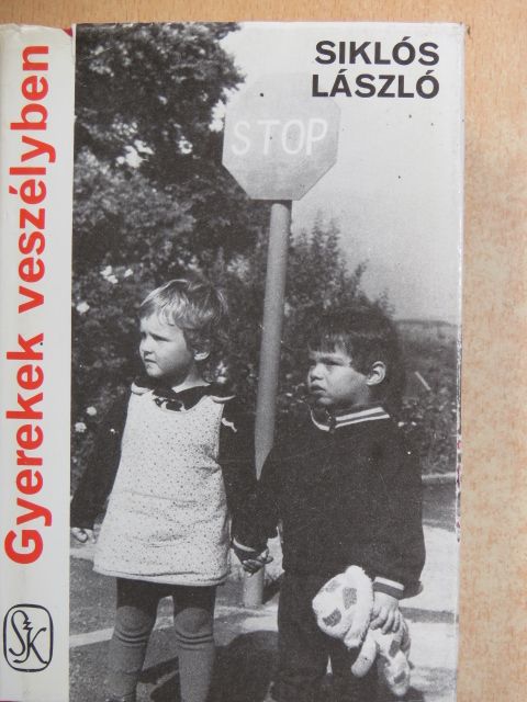 Siklós László - Gyerekek veszélyben [antikvár]