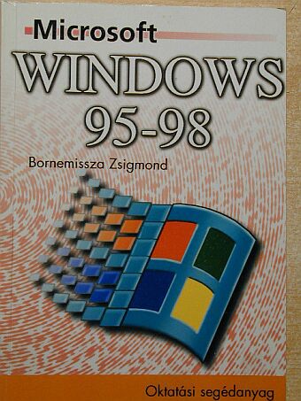 Bornemissza Zsigmond - Microsoft Windows 95-98 [antikvár]