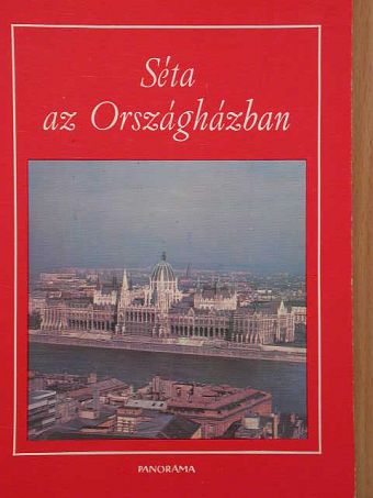 Hannig Miklós - Séta az Országházban [antikvár]