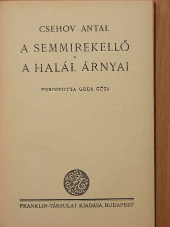 Csehov Antal - A semmirekellő/A halál árnyai [antikvár]