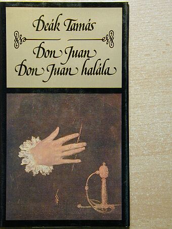 Deák Tamás - Don Juan/Don Juan halála [antikvár]