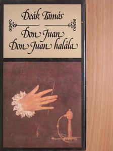 Deák Tamás - Don Juan/Don Juan halála [antikvár]