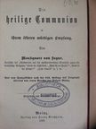 Monsignore von Segur - Die heilige Communion in ihrem öfteren würdigen Empfang (gótbetűs) [antikvár]