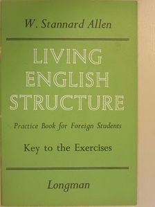 W. Stannard Allen - Living English Structure - Key to the Exercises [antikvár]