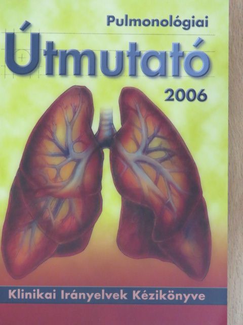 Ajkay Zoltán - Pulmonológiai Útmutató 2006 [antikvár]
