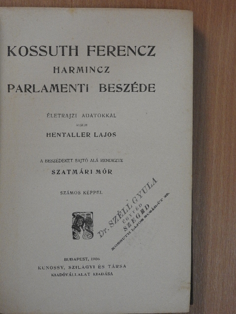 Hentaller Lajos - Kossuth Ferencz harmincz parlamenti beszéde [antikvár]
